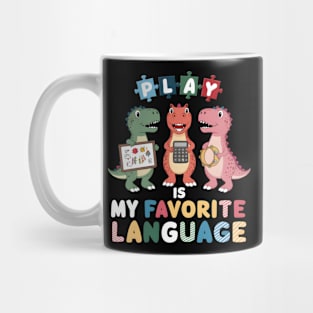 Play Is My Favorite Language Dinosaurs Speech Therapy SLP Mug